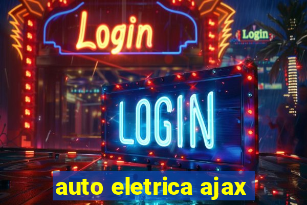 auto eletrica ajax